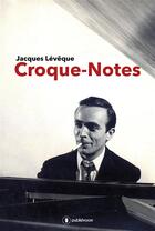 Couverture du livre « Croque-notes » de Jacques Leveque aux éditions Publishroom