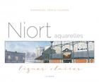 Couverture du livre « Niort, carnet d'aquarelles » de Emmannuel Touron aux éditions Geste