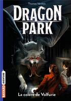 Couverture du livre « Dragon Park Tome 5 : La colère de Volfurie » de Thomas Verdois aux éditions Bayard Jeunesse