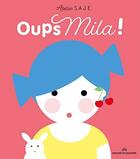Couverture du livre « Oups, Mila ! » de Atelier Saje aux éditions Marcel Et Joachim