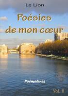 Couverture du livre « Poesies de mon coeur vol. 2 » de Le Lion aux éditions Lulu