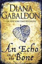 Couverture du livre « An Echo in the Bone ; Outlander: Tome 7 » de Diana Gabaldon aux éditions Orion Digital