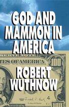 Couverture du livre « God And Mammon In America » de Wuthnow Robert aux éditions Free Press