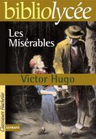 Couverture du livre « Les misérables » de Victor Hugo aux éditions Hachette Education