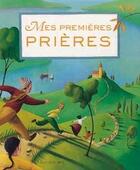 Couverture du livre « Mes premieres prieres » de Eric Puybaret aux éditions Le Livre De Poche Jeunesse