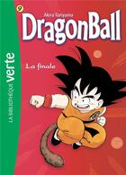 Couverture du livre « Dragon Ball Tome 9 : la finale » de Akira Toriyama aux éditions Hachette Jeunesse