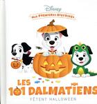 Couverture du livre « Mes premières histoires : les 101 dalmatiens fêtent Halloween » de Disney aux éditions Disney Hachette