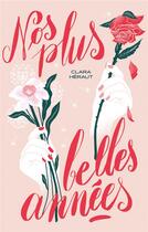 Couverture du livre « Nos plus belles années » de Clara Heraut aux éditions Hachette Romans