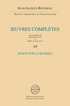 Couverture du livre « Oeuvres complètes t.12 ; écrits sur la musique » de Jean-Jacques Rousseau aux éditions Slatkine