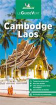 Couverture du livre « Le guide vert : Cambodge, Laos (édition 2023) » de Collectif Michelin aux éditions Michelin