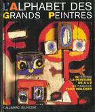 Couverture du livre « L'alphabet des grands peintres » de Yann Walcker aux éditions Gallimard-jeunesse