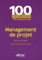 Couverture du livre « Management de projet » de Muller Jean-Lou aux éditions Afnor