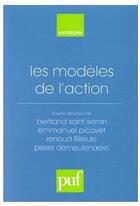 Couverture du livre « Les modèles de l'action » de Fillieule/Picavet aux éditions Puf