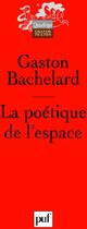 Couverture du livre « La poétique de l'espace (10e édition) » de Gaston Bachelard aux éditions Puf