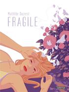 Couverture du livre « Fragile » de Mathilde Ducrest aux éditions Casterman