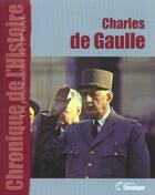 Couverture du livre « Charles de Gaulle » de  aux éditions Chronique