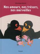 Couverture du livre « Nos amours, nos trésors, nos merveilles » de Veronique Komai aux éditions Ecole Des Loisirs