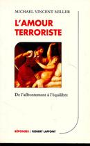 Couverture du livre « L'amour terroriste » de Miller M V. aux éditions Robert Laffont