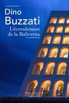 Couverture du livre « L'écroulement de la Baliverna » de Dino Buzzati aux éditions Robert Laffont