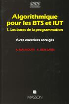 Couverture du livre « Algorithmique Bts Iut ; T.1 » de Agnes Maunoury aux éditions Elsevier-masson