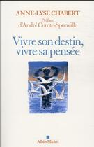 Couverture du livre « Vivre son destin, vivre sa pensée » de Anne-Lyse Chabert aux éditions Albin Michel