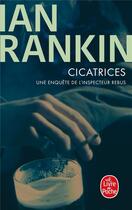 Couverture du livre « Cicatrices » de Ian Rankin aux éditions Le Livre De Poche