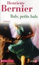 Couverture du livre « Bals, petits bals » de Henriette Bernier aux éditions Presses De La Cite