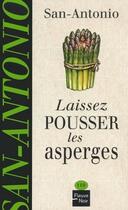 Couverture du livre « Laissez pousser les asperges » de San-Antonio aux éditions 12-21