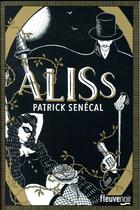 Couverture du livre « Aliss » de Patrick Senecal aux éditions Fleuve Editions