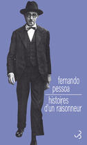 Couverture du livre « Histoires d'un raisonneur » de Fernando Pessoa aux éditions Christian Bourgois