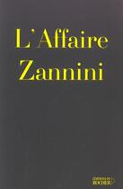 Couverture du livre « L'affaire zannini » de Paul-Eric Blanrue aux éditions Rocher