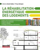 Couverture du livre « Réhabilitation énergétique des logements » de Catherine Charlot-Valdieu et Philippe Outrequin aux éditions Le Moniteur