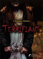 Couverture du livre « Terrifiant » de Christian Mallea aux éditions Amalthee