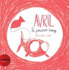 Couverture du livre « Avril, le poisson rouge » de Marjolaine Leray aux éditions Actes Sud Junior