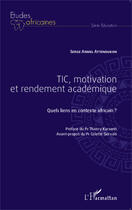 Couverture du livre « Tic, motivation et rendement academique ; quels liens en contexte africain ? » de Serge Armel Attenoukon aux éditions Editions L'harmattan