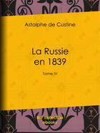 Couverture du livre « La Russie en 1839 » de Astolphe De Custine aux éditions Bnf Collection