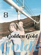 Couverture du livre « Golden gold Tome 8 » de Seita Horio aux éditions Le Lezard Noir