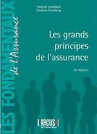 Couverture du livre « Les grands principes de l'assurance 10eme edition » de Francois Couilbault aux éditions L'argus De L'assurance