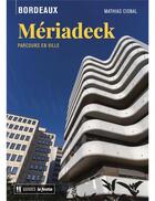 Couverture du livre « Mériadeck, parcours en ville » de Mathias Cisnal aux éditions Le Festin