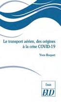 Couverture du livre « Le transport aérien, des origines à la crise covid-19 » de Yves Boquet aux éditions Pu De Dijon
