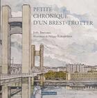 Couverture du livre « Petite chronique d'un Brest-trotter » de Joel Breurec et Philippe Kerarvran aux éditions Editions Dialogues