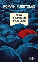Couverture du livre « Sous le parapluie d'Adélaïde » de Romain Puertolas aux éditions Gabelire