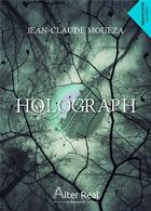 Couverture du livre « Holograph » de Jean-Claude Moueza aux éditions Alter Real