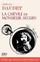 Couverture du livre « La chevre de m. seguin - preface et documente par yoann laurent-rouault - edition 2022 » de Laurent-Rouault aux éditions Jdh