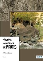 Couverture du livre « Indices et trésors de pirates » de Michel Sores aux éditions Nombre 7