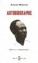 Couverture du livre « Autobiographie » de Kwame Nkrumah aux éditions Presence Africaine