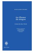 Couverture du livre « Les plumes du dragon » de Ignaz Zingerle et Josef Zingerle aux éditions Corti