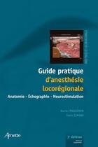 Couverture du livre « Guide pratique d'anesthesie locoregionale 3e edition - anatomie-echographie-neurostimulation » de Cimino/Paqueron aux éditions John Libbey