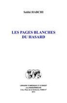 Couverture du livre « Les pages blanches du hasard. » de Sobhi Habchi aux éditions Jean Maisonneuve