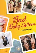 Couverture du livre « Bad baby-sitters » de Caroline Cala aux éditions La Martiniere Jeunesse